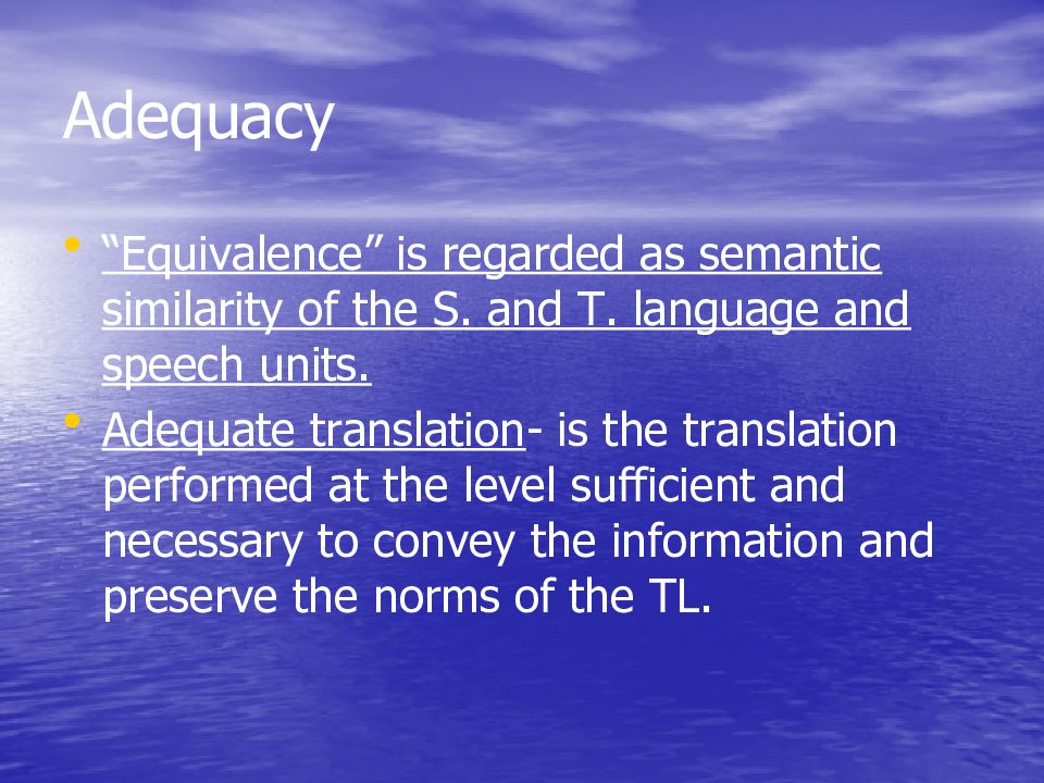 Speech unit. Levels of equivalence in translation. Equivalence and adequacy in translation. Pragmatic equivalence. Adequate translation is.