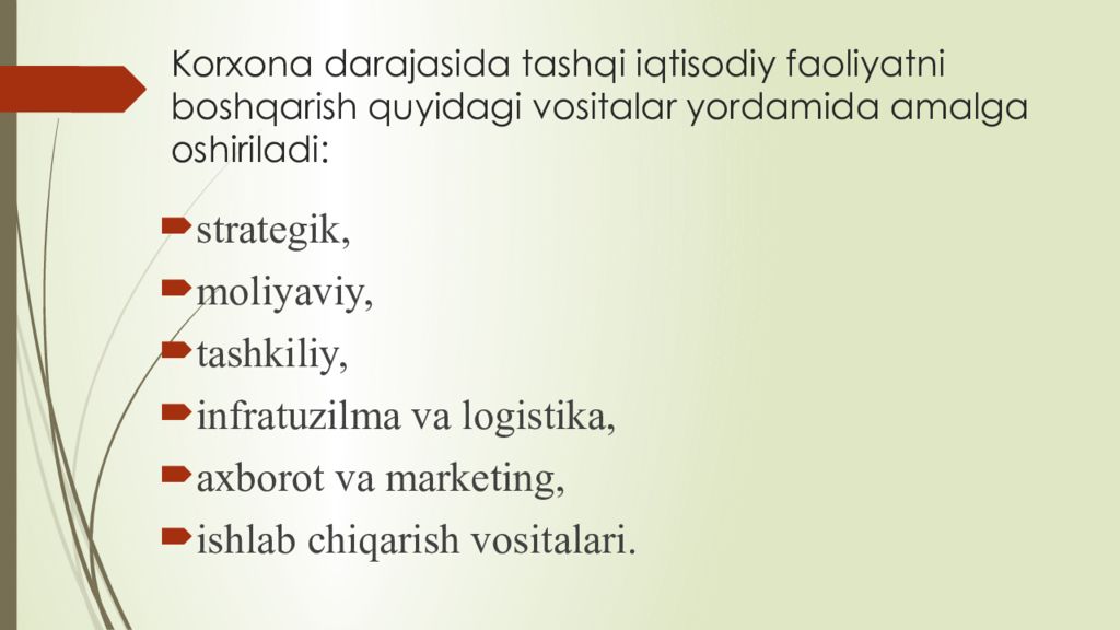 Т ashqi iqtisodiy faoliyatni davlat tomonidan tartibga solish Korxona darajasida tashqi iqtisodiy faoliyatni boshqarish quyidagi vositalar yordamida amalga oshiriladi :