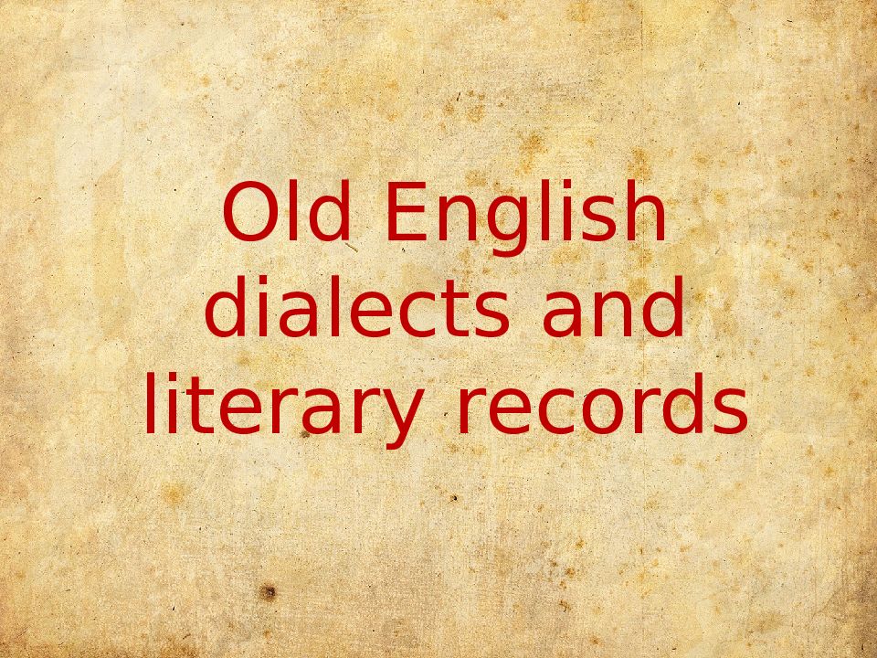 Old English dialects and literary records