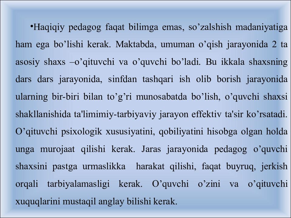 O’qituvchining tarbiya jarayonidagi mahorati O’qituvchining tarbiya jarayonidagi mahorati